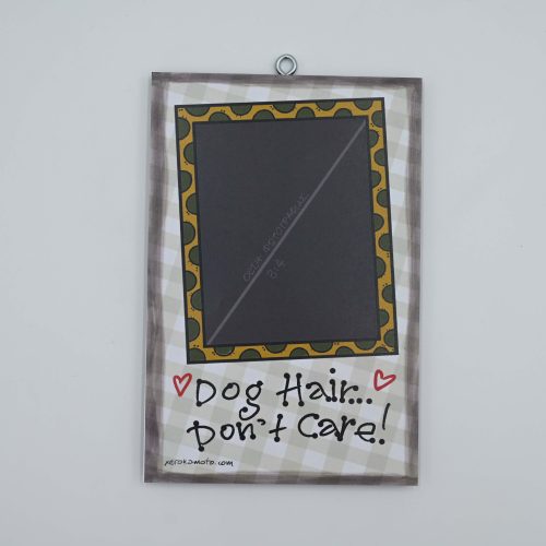 "Dog Hair...Don't Care"- Πρόσθεσε φωτογραφία - τεράστια συλλογή με ξύλινες πινακίδες τοίχου και πολλά άλλα #αξιαλογου. - Φτιάξε το δικό σου ΣΗΜΕΡΑ