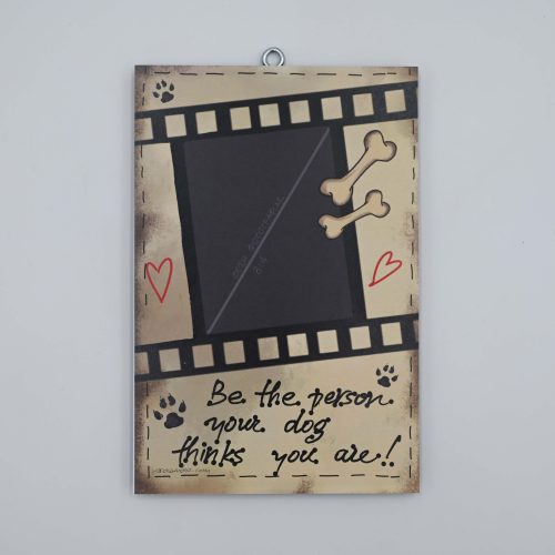 "Be the person your dog"- Πρόσθεσε φωτογραφία - τεράστια συλλογή με ξύλινα κάδρα τοίχου με λόγια ποιητών και πολλά άλλα #αξιαλογου. - Προσωποποιημένα Δώρα.