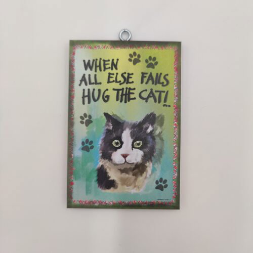 "WHEN ALL ELSE FALLS HUG THE CAT!", χεροκάμωτο από το 1978,δώρα για τα κατοικίδιά σας