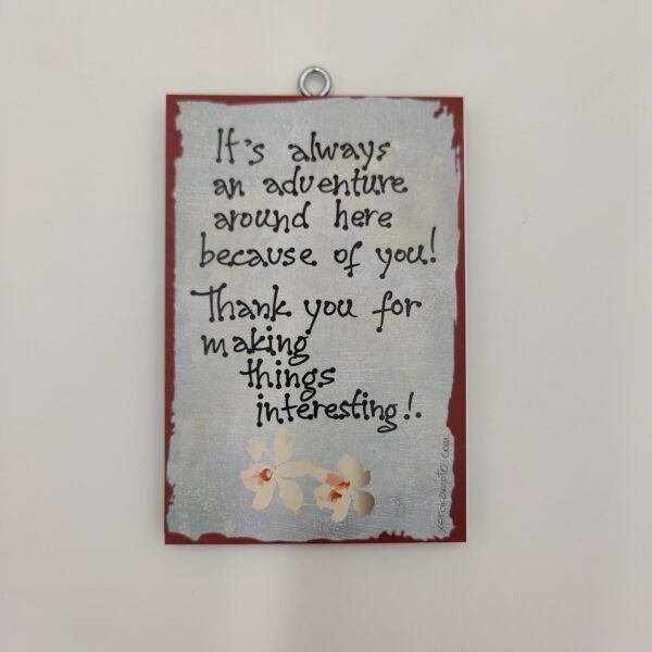 "It's always an adventure around here because of you.Thank you for making things interesting", χεροκάμωτο από το 1978