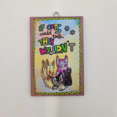 "If cats could talk they wouldn't.", χεροκάμωτο από το 1978