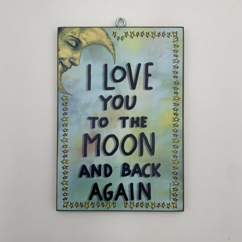 I LOVE YOU TO THE MOON
